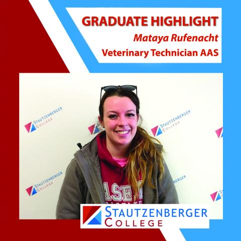 We Proudly Present Veterinary Technician Graduate Mataya Rufenacht